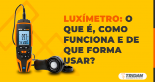 Luxímetro: o que é, como funciona e de que forma usar? | TRIDAN Componentes Elétricos