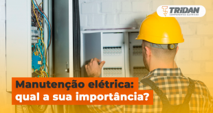 Manutenção elétrica: qual a sua importância? | TRIDAN Componentes Elétricos