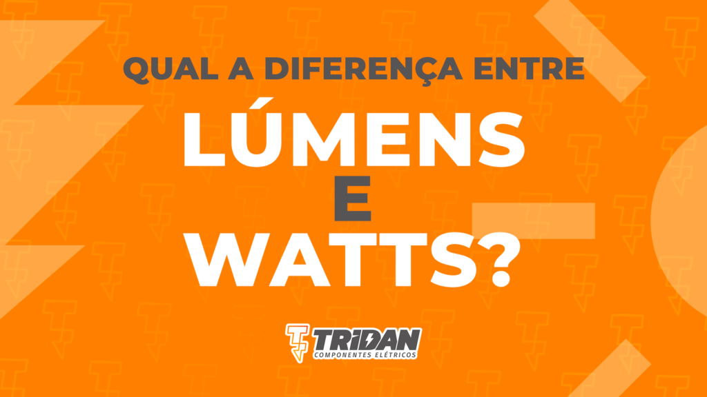 diferença entre lúmens e watts