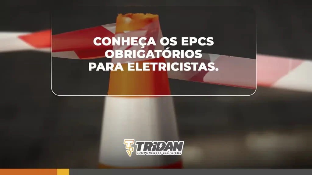 imagem com um cone desfocado ao fundo e o cta "conheça os EPCs obrigatórios para eletricistas"