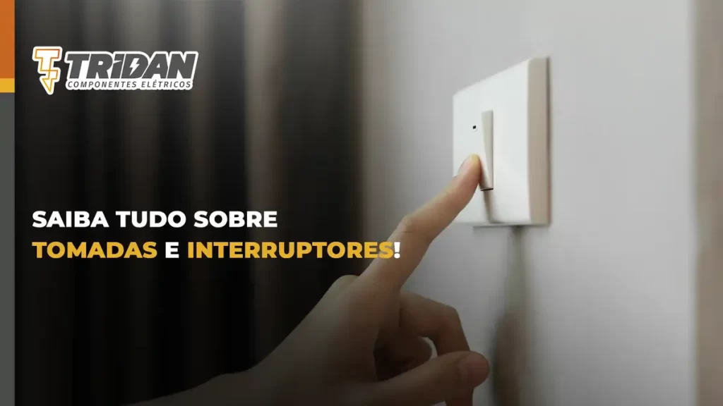 Saiba-tudo-sobre-tomadas-e-interruptores