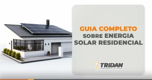 Guia completo sobre energia solar residencial