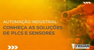 Automação industrial: conheça as soluções de PLCs e sensores