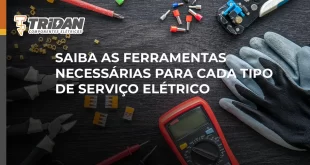 Saiba as ferramentas necessárias para cada tipo de serviço elétrico