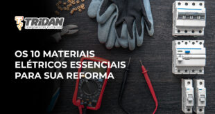 Imagem de fundo escuro com materiais elétricos expostos sobre a mesa, logo da Tridan e os escritos "Os 10 materiais elétricos essenciais para sua reforma".