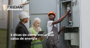 5 dicas de como trocar sua caixa de energia