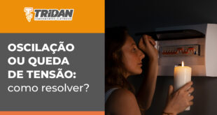 Oscilação ou queda de tensão: como resolver?