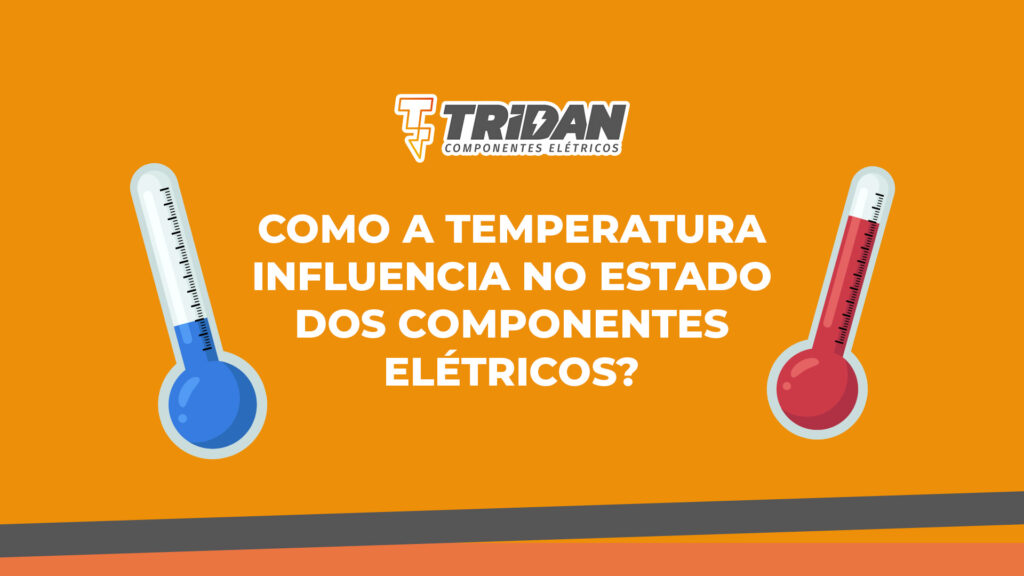 Como a temperatura influencia no estado dos componentes elétricos?