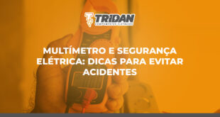 Multímetro e segurança elétrica: dicas para evitar acidentes